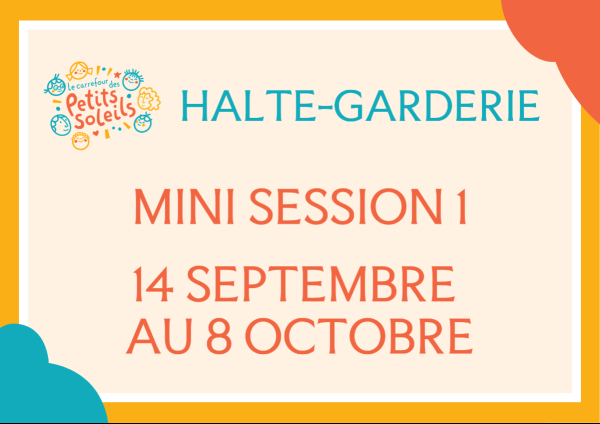 Halte-garderie Mini session 1
14 septembre au 8 octobre