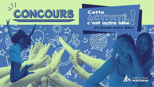 Concours | Cette activité c'est notre idée - Ça bouge entre filles