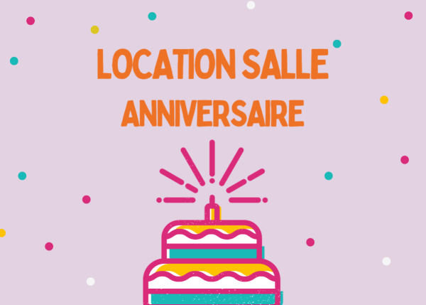 Location salle anniversaire  (1h)
