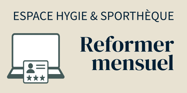 ABONNEMENT - Espace Hygie & Sporthèque - Reformer - mensuel