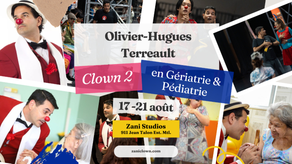 Introduction au Clown en Gériatri avec Olivier-Hugues Terreault