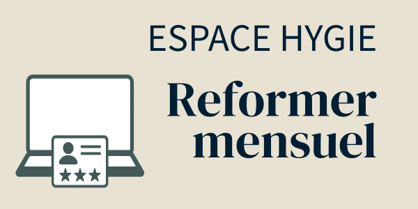 ABONNEMENT - Espace Hygie - mensuel - Reformer