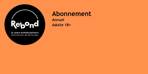 Abonnement annuel adulte (18+)