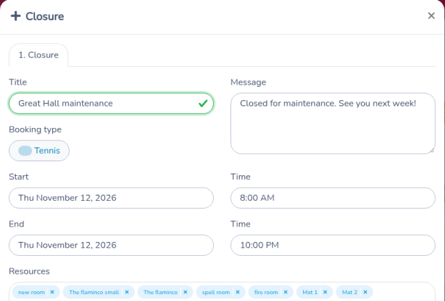 Closure window titled Closure, with Title Great Hall maintenance, Booking type Tennis, a maintenance message, November 12, 2026 from 8:00 AM to 10:00 PM, and Resources selected
