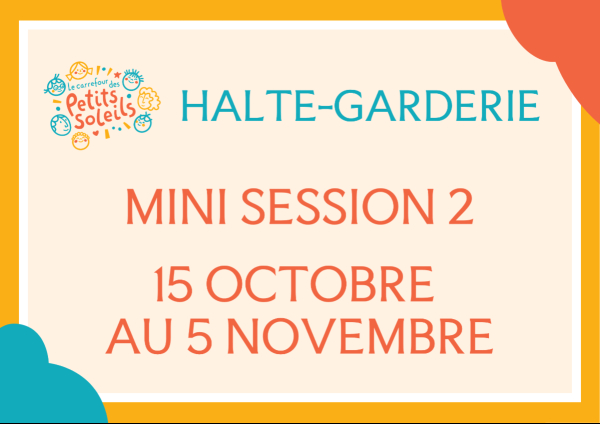 Halte-garderie Mini session 1
14 septembre au 8 octobre