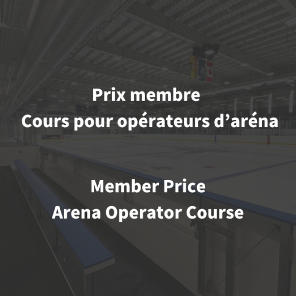 Prix membre – Cours pour opérateurs d’aréna