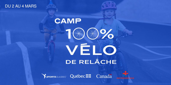 Camp 100% Vélo de relâche